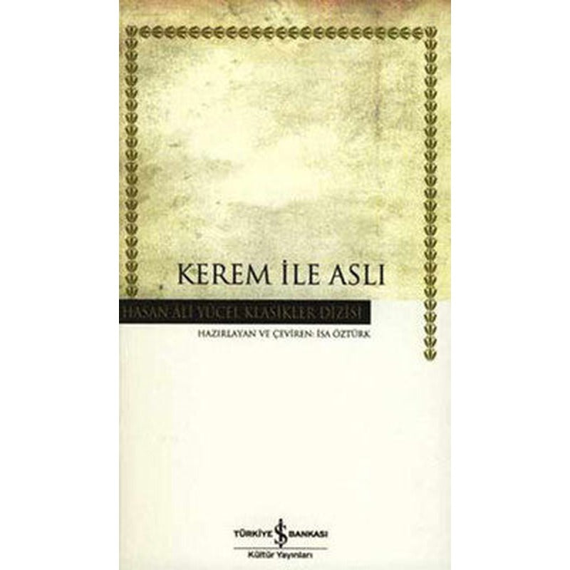 Kerem ile Aslı - Hasan Ali Yücel Klasikleri | İş Bankası Kültür Yayınları