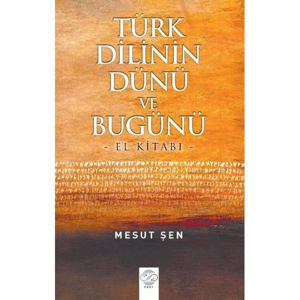 Türk Dilinin Dünü ve Bugünü | Post Yayın (İnce Kapak)