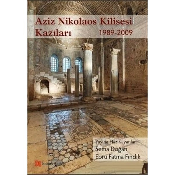 Aziz Nikolaos Kilisesi Kazıları 1989-2009 | Homer Kitabevi (Ciltsiz)