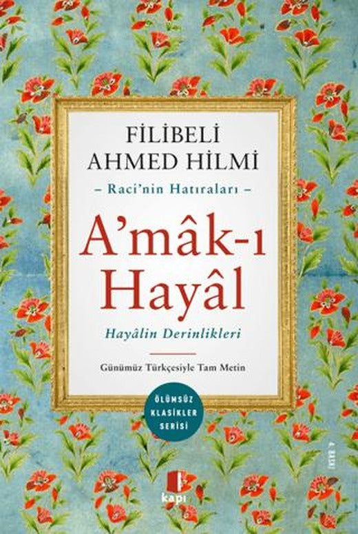 A’mak-ı Hayal (Günümüz Türkçesiyle Tam Metin)