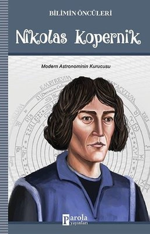 Nikolas Kopernik-Bilimin Öncüleri | Parola Yayınları