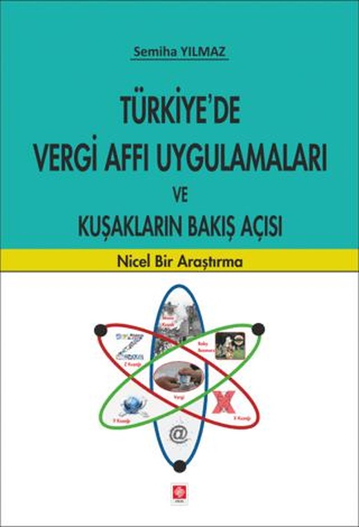Türkiye'de Vergi Affı Uygulamaları ve Kuşakların Bakış Açısı | Ekin Basım Yayın (Ciltsiz)