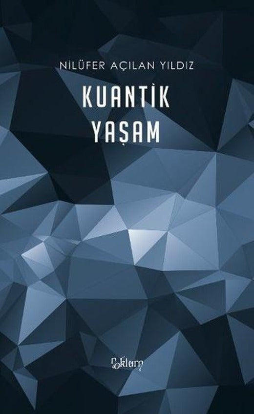 Kuantik Yaşam | Noktürn Kitapları (İnce Kapak)