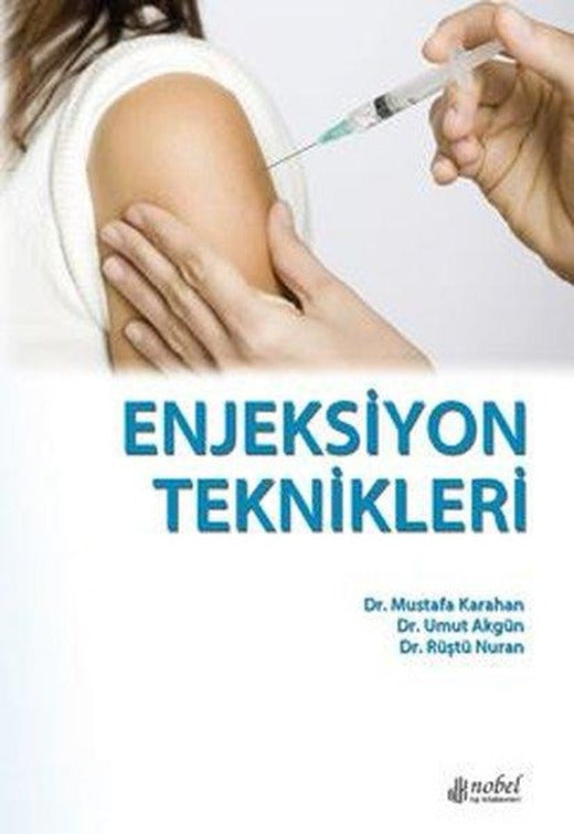 Enjeksiyon Teknikleri | Nobel Tıp Kitabevleri (İnce Kapak)