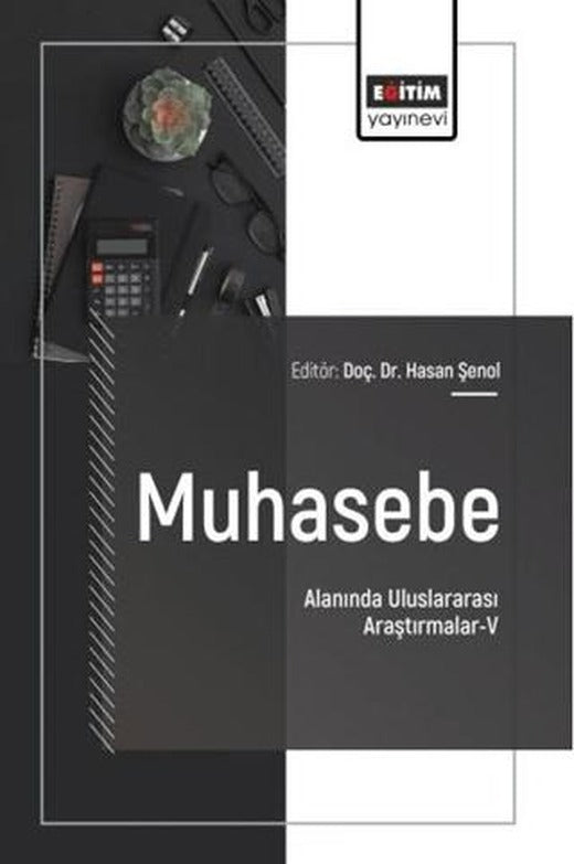 Muhasebe Alanında Uluslararası Araştırmalar - 5 | Eğitim Yayınevi - Bilimsel Eserler (Ciltsiz)