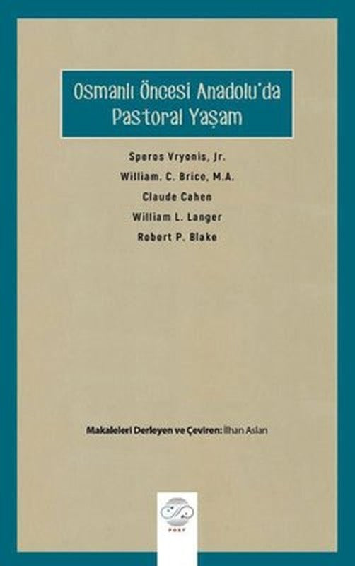 Osmanlı Öncesi Anadolu'da Pastoral Yaşam | Post Yayın