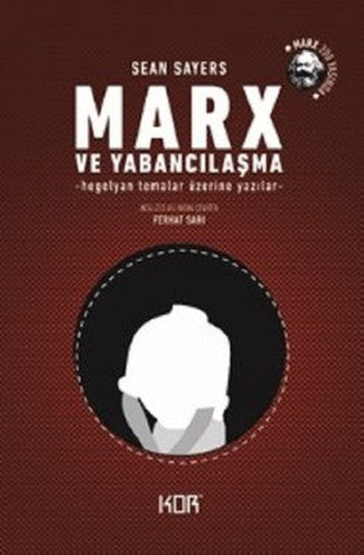 Marx ve Yabancılaşma | Kor Kitap