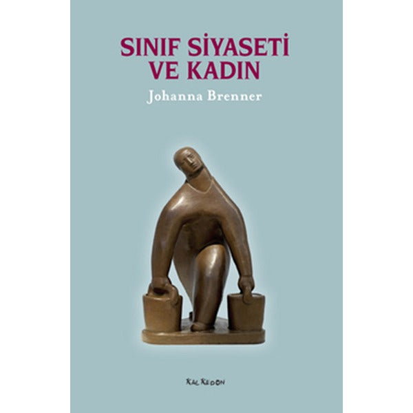 Sınıf Siyaseti ve Kadın | Kalkedon