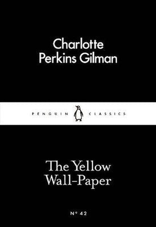 Yellow Wall-Paper (Penguin Little Black Classics) | Penguin Books Ltd