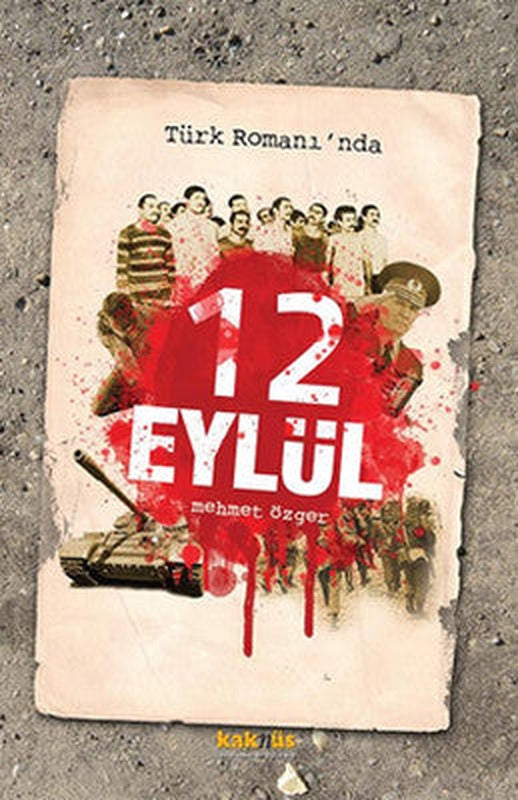 Türk Romanı'nda 12 Eylül | Kaknüs Yayınları