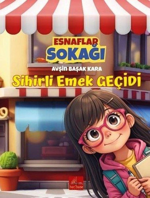 Esnaflar Sokağı - Sihirli Emek Geçidi | Harfhane Çocuk (İnce Kapak)
