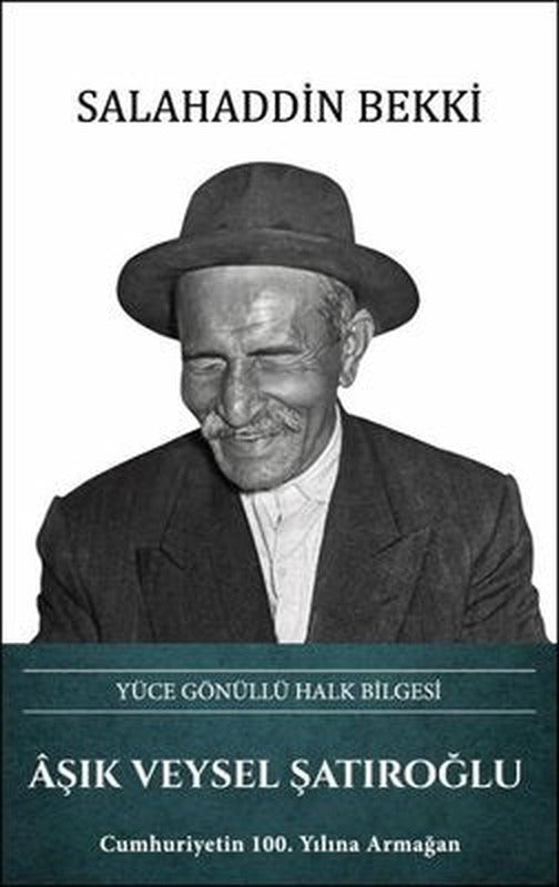 Aşık Veysel Şatıroğlu: Yüce Gönüllü Halk Bilgesi | Türk Kültürüne Hizmet Vakfı (Ciltli)