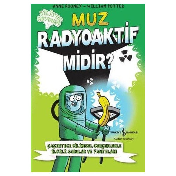 Muz - Radyoaktif Midir? | İş Bankası Kültür Yayınları (İnce Kapak)