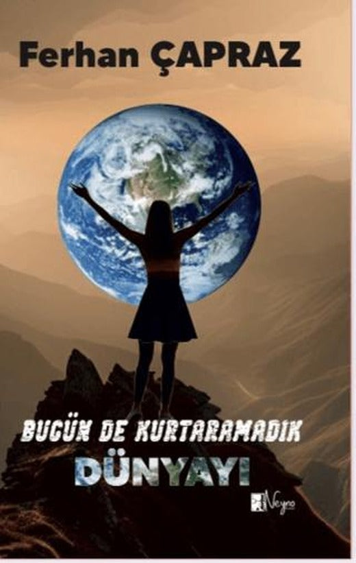 Bugün de Kurtaramadık Dünyayı