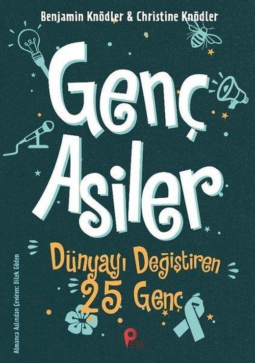 Genç Asiler: Dünyayı Değiştiren 25 Genç | Peta (İnce Kapak)