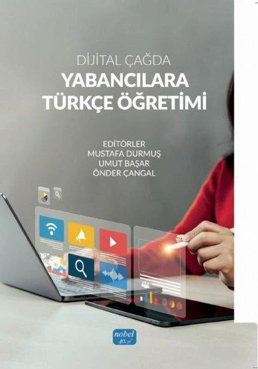 Dijital Çağda Yabancılara Türkçe Öğretimi | Nobel Akademik Yayıncılık (İnce Kapak)
