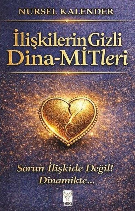 İlişkilerin Gizli Dina-Mitleri | Feniks Kitap (İnce Kapak)