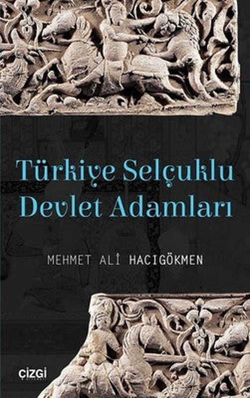 Türkiye Selçuklu Devlet Adamları | Çizgi Kitapevi