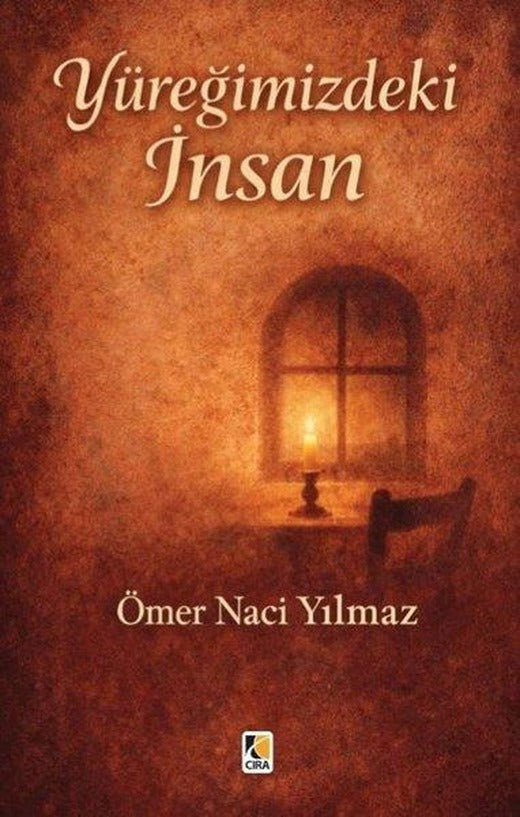 Yüreğimizdeki İnsan | Çıra Yayınları (İnce Kapak)