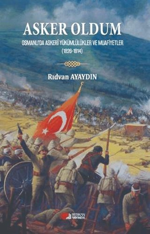 Asker Oldum | Berikan Yayınevi (Ciltsiz)