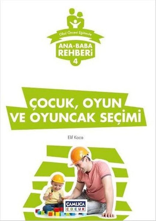Çocuk Oyun ve Oyuncak Seçimi | Çamlıca Çocuk Yayınları (İnce Kapak)