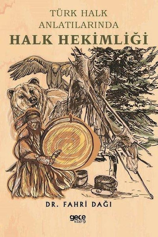 Türk Halk Anlatılarında Halk Hekimliği | Gece Kitaplığı (İnce Kapak)