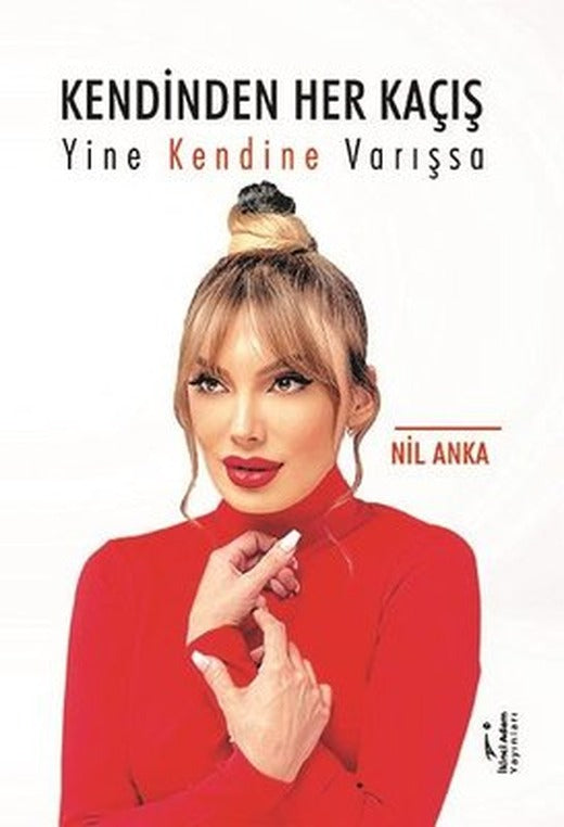 Kendinden Her Kaçış Yine Kendine Varışsa | İkinci Adam Yayınları