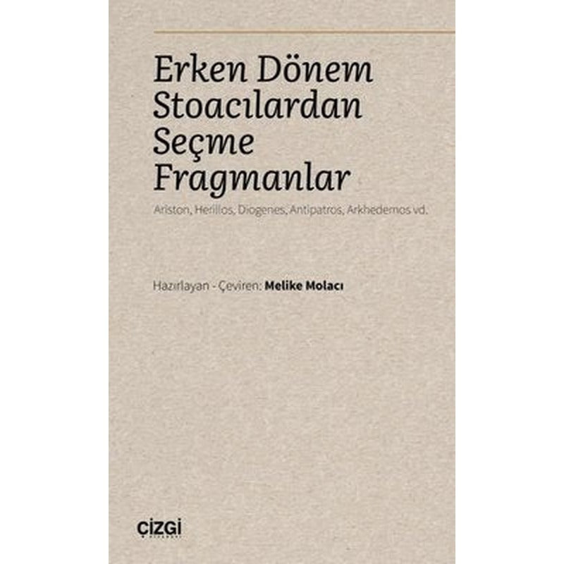 Erken Dönem Stoacılardan Seçme Fragmanlar | Çizgi Kitapevi