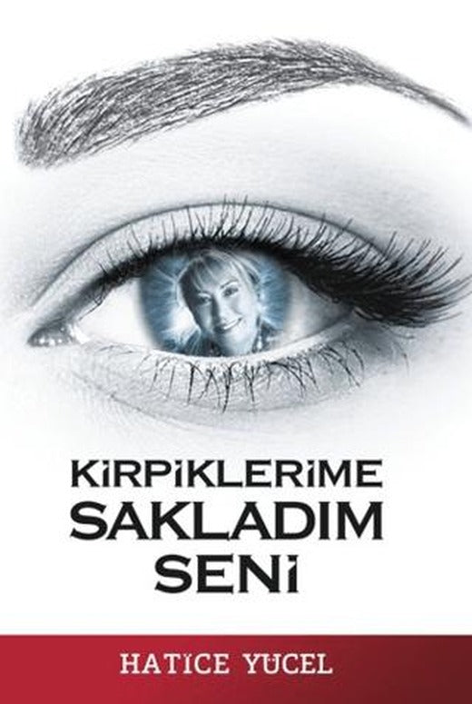 Kirpiklerime Sakladım Seni | Glomas Yayınevi (Ciltsiz)