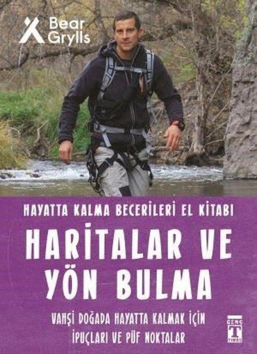 Haritalar ve Yön Bulma - Hayatta Kalma Becerileri El Kitabı 12 | Genç Timaş (İnce Kapak)