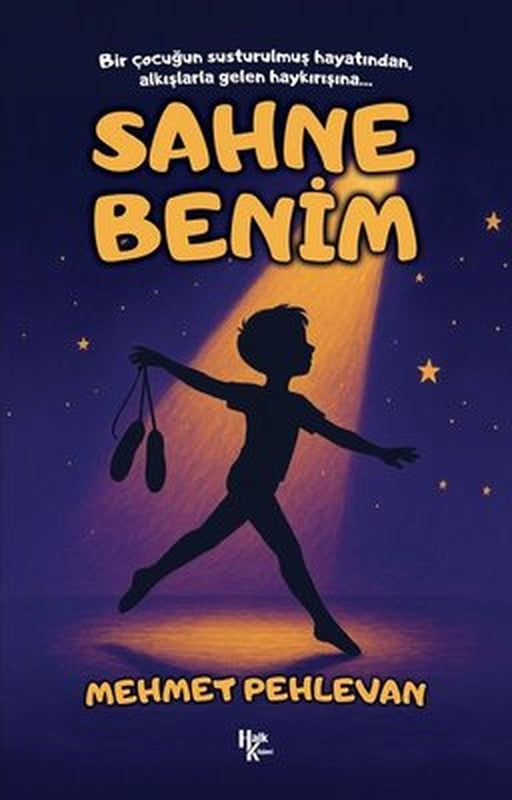 Sahne Benim | Halk Kitabevi (İnce Kapak)