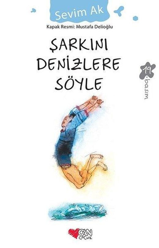 Şarkını Denizlere Söyle | Can Çocuk Yayınları (İnce Kapak)