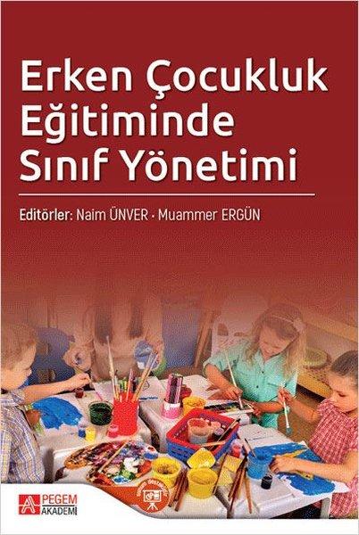 Erken Çocukluk Eğitiminde Sınıf Yönetimi | Pegem Akademi Yayıncılık (İnce Kapak) - Resim 1