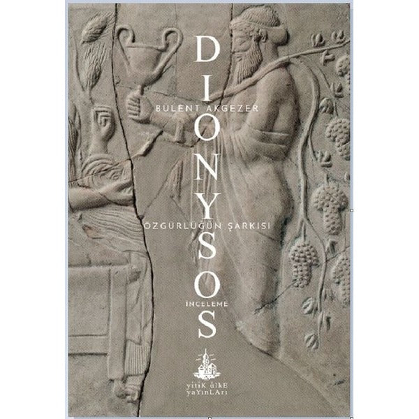 Dionysos-Özgürlüğün Şarkısı | Yitik Ülke Yayınları (İnce Kapak)