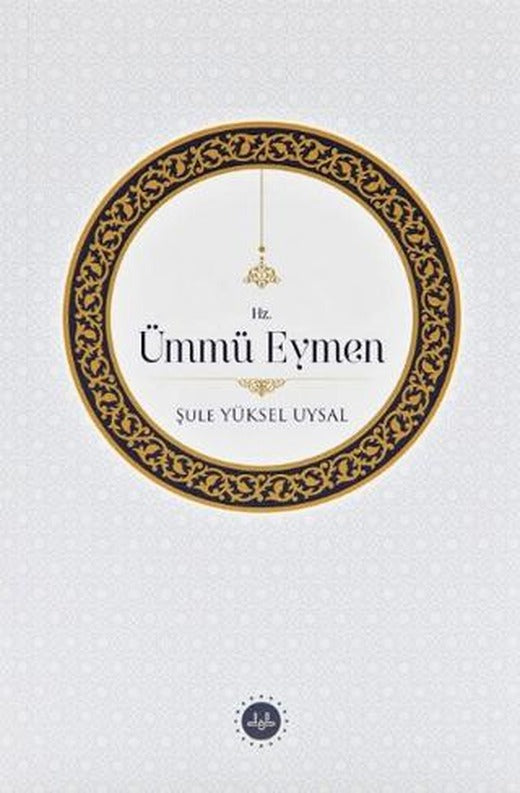 Hz. Ümmü Eymen | Diyanet İşleri Başkanlığı (Ciltsiz)