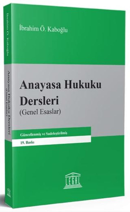 Anayasa Hukuku Dersleri (Genel Esaslar) | Legal Yayıncılık (Ciltsiz)