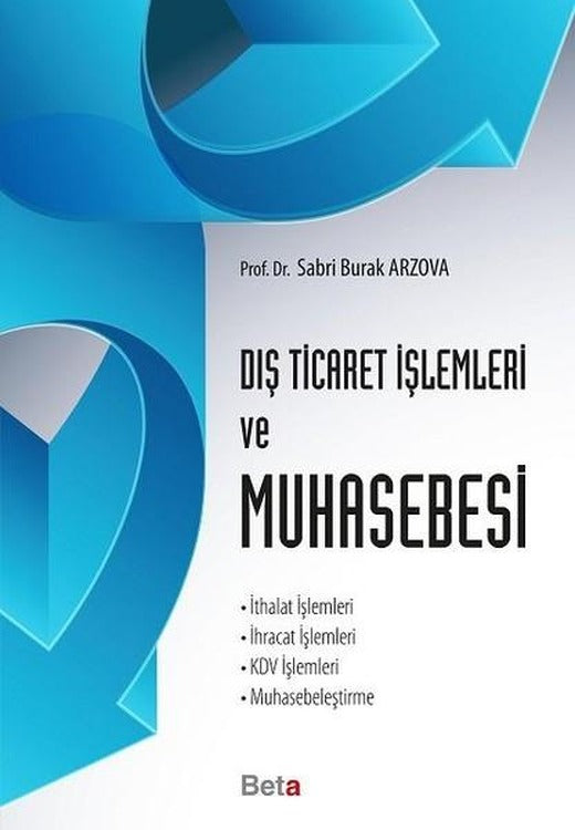 Dış Ticaret İşlemleri ve Muhasebesi | Beta Yayınları (İnce Kapak)