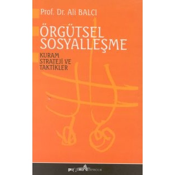 Örgütsel Sosyalleşme Kuram Strateji ve Taktikler | Pegem Akademi Yayıncılık (Ciltsiz)