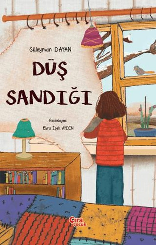 Düş Sandığı | Çıra Çocuk Yayınları (Ciltsiz)