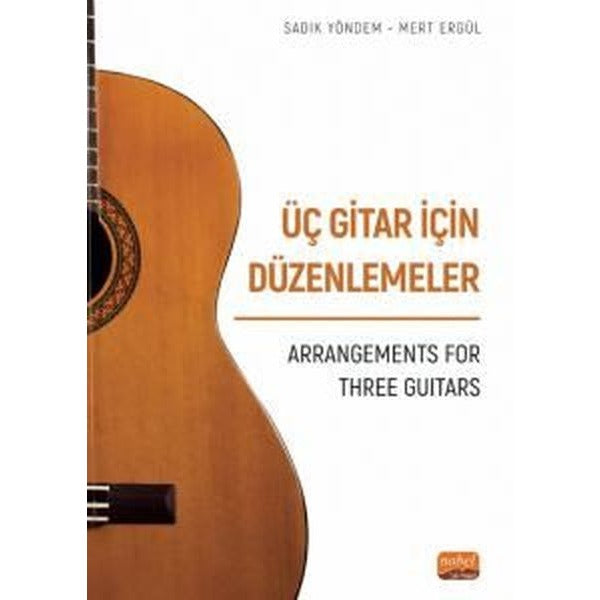 Üç Gitar İçin Düzenlemeler - Arrangements For Three Guitars
