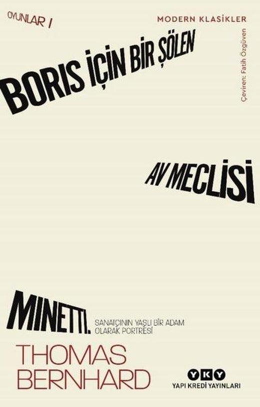 Boris İçin Bir Şölen Av Meclisi Minetti - Oyunlar 1 - Sanatçının Yaşlı Bir Adam Olarak Portresi | Yapı Kredi Yayınları (İnce Kapak)