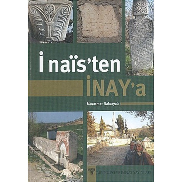 İnais’ten İnay’a | Arkeoloji ve Sanat Yayınları (Ciltsiz)
