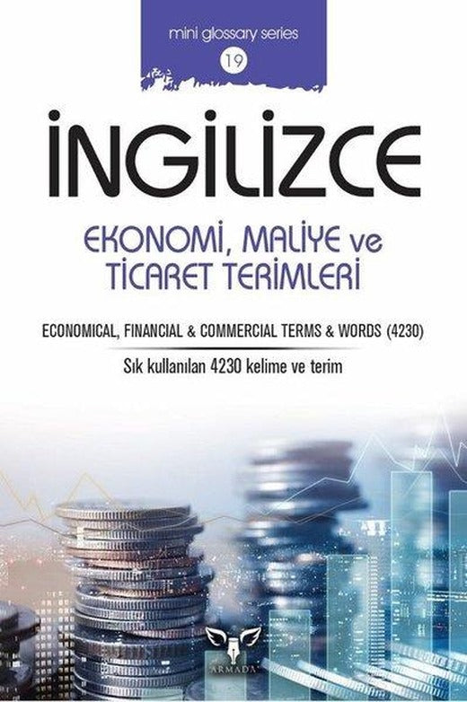 İngilizce Ekonomi Maliye ve Ticaret Terimleri-Mini Glossary Series 19 | Armada (İnce Kapak)