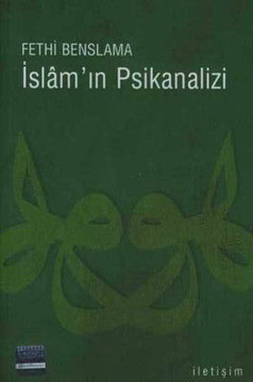 İslam'ın Psikanalizi | İletişim Yayınları