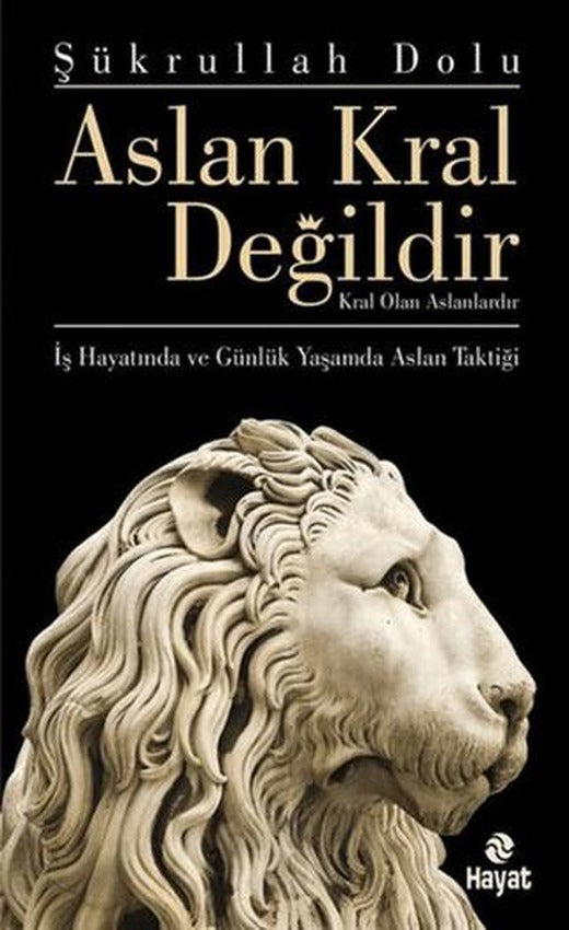 Aslan Kral Değildir | Hayat Yayınları (Ciltsiz)