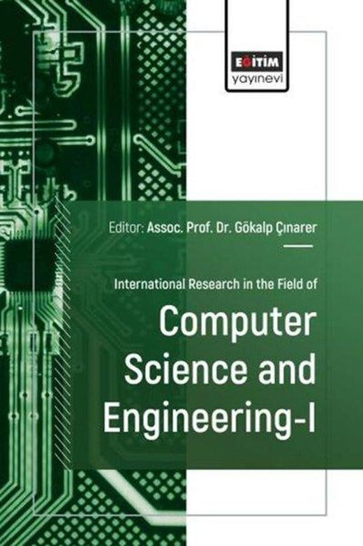 International Research in the Field of Computer Science and Engineering 1 | Eğitim Yayınevi (İnce Kapak)