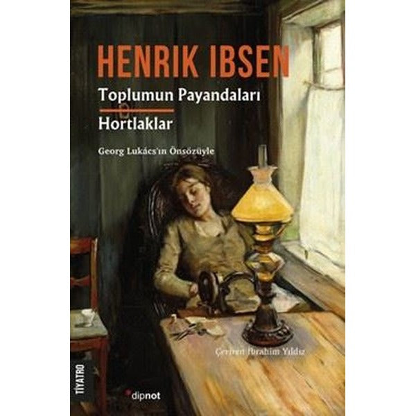 Toplumun Payandaları - Hortlaklar | Dipnot (İnce Kapak)