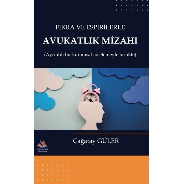 Fıkra ve Esprilerle Avukatlık Mizahı - Ayrıntılı Bir Kuramsal İncelemeyle Birlikte | Berksan Yayıncılık (İnce Kapak)