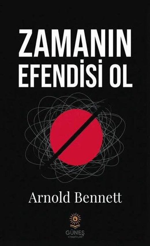 Zamanın Efendisi Ol | Güneş Kitabevleri (İnce Kapak)