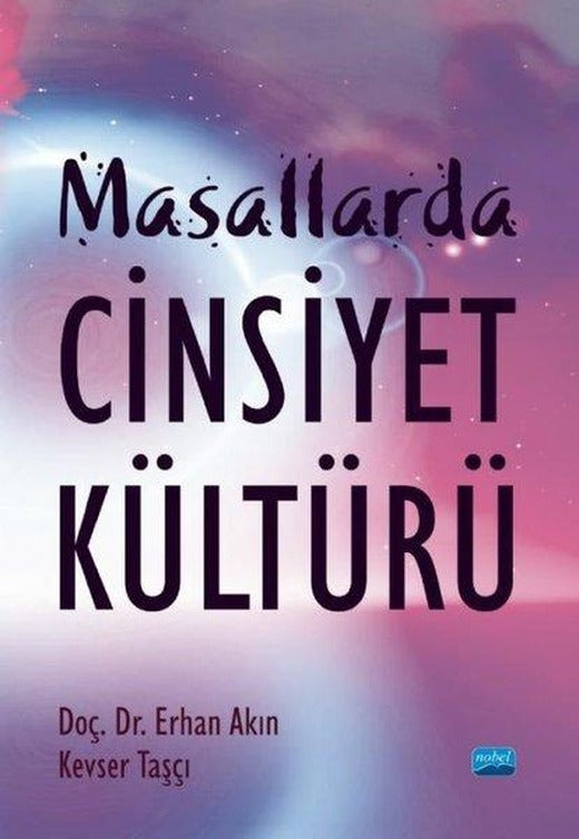 Masallarda Cinsiyet Kültürü | Nobel Akademik Yayıncılık (İnce Kapak)